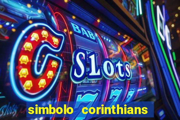 simbolo corinthians copiar e colar